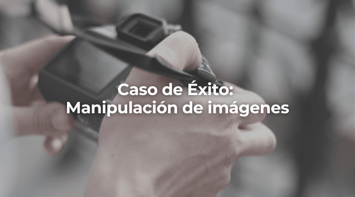 Caso de exito Manipulacion de imagenes en Cadiz-Perito Informaticos en Cadiz