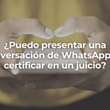 Puedo presentar una conversacion de WhatsApp sin certificar en un juicio-Perito Informatico Cadiz