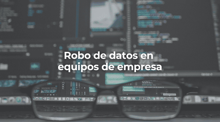 Robo de datos en equipos de empresa en Cadiz-Perito Informatico Cadiz
