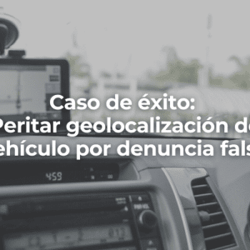 Peritar geolocalizacion de vehiculo por denuncia falsa-Perito Informatico Cadiz