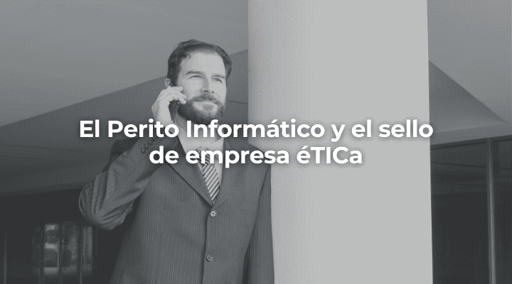 El Perito Informatico Cadiz y el sello de empresa eTICa.png